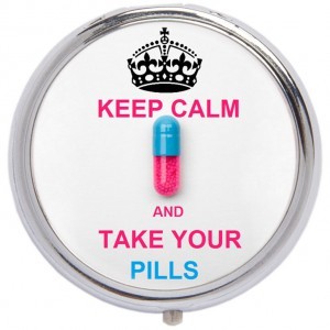 ���������� Keep Calm and take your pills
